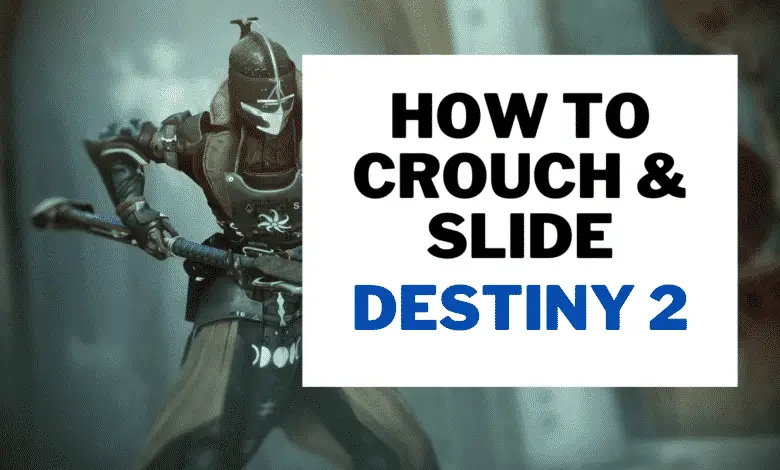 How to crouch in Destiny 2 How to slide in Destiny 2