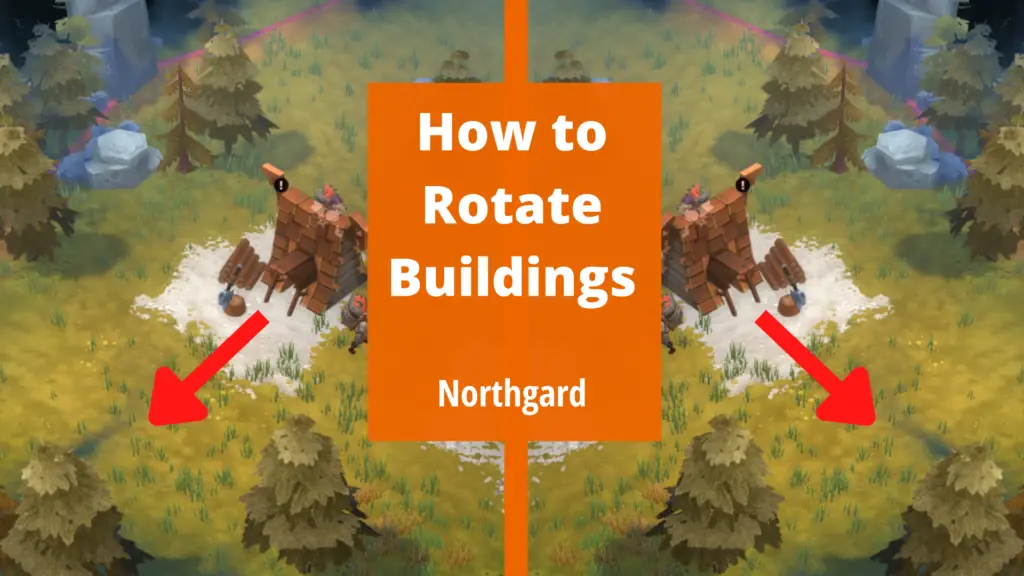 How to Rotate Building in Northgard