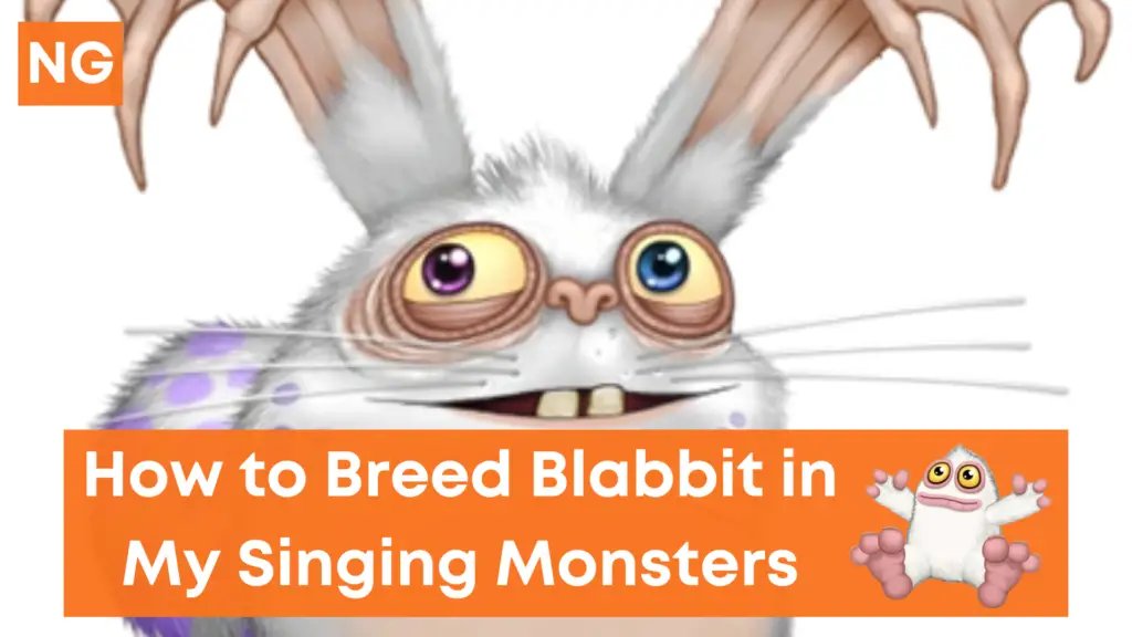How To Breed A Blabbit In My Singing Monsters