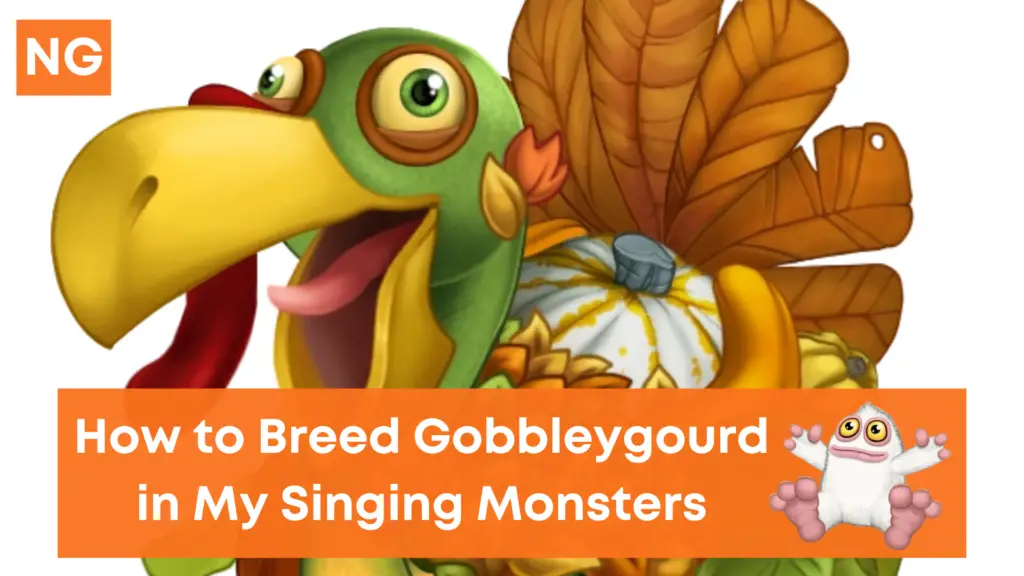 How To Breed A Gobbleygourd In My Singing Monsters