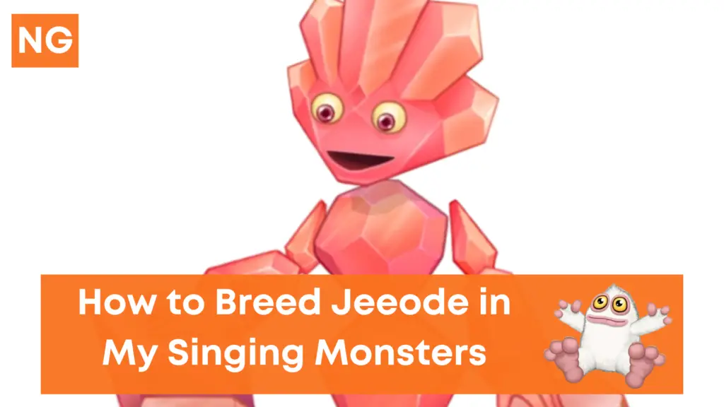 How To Breed Jeeode In My Singing Monsters