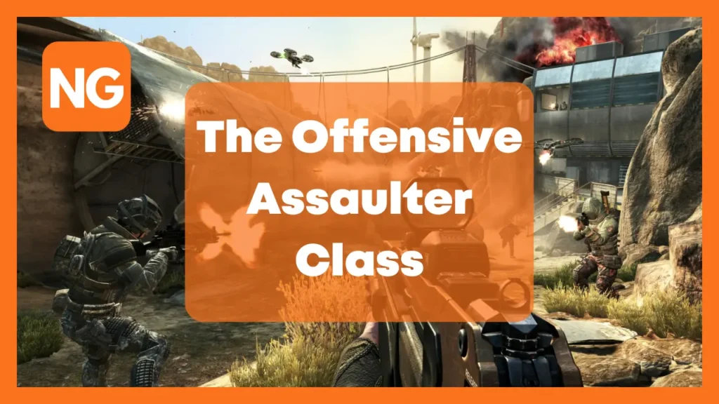 The Offensive Assaulter Class
